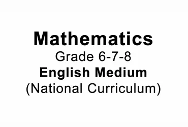 Mathematics Grade 6-7-8 English Medium (National Curriculum)